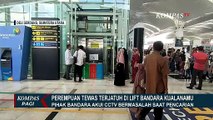 Pihak Bandara Kualanamu Akui CCTV Lift Error saat Pencarian Aisiah Sinta Hasibuan