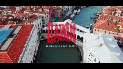 Gaddi (Full Video) Gulab Sidhu - Sukh Lotey - New Punjabi Songs 2023 - Late