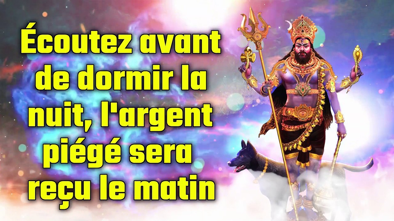 Écoutez avant de dormir la nuit, l'argent piégé sera reçu le matin