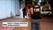 Asesinan a siete personas en diferentes hechos en Acapulco  | Ciro Gómez Leyva