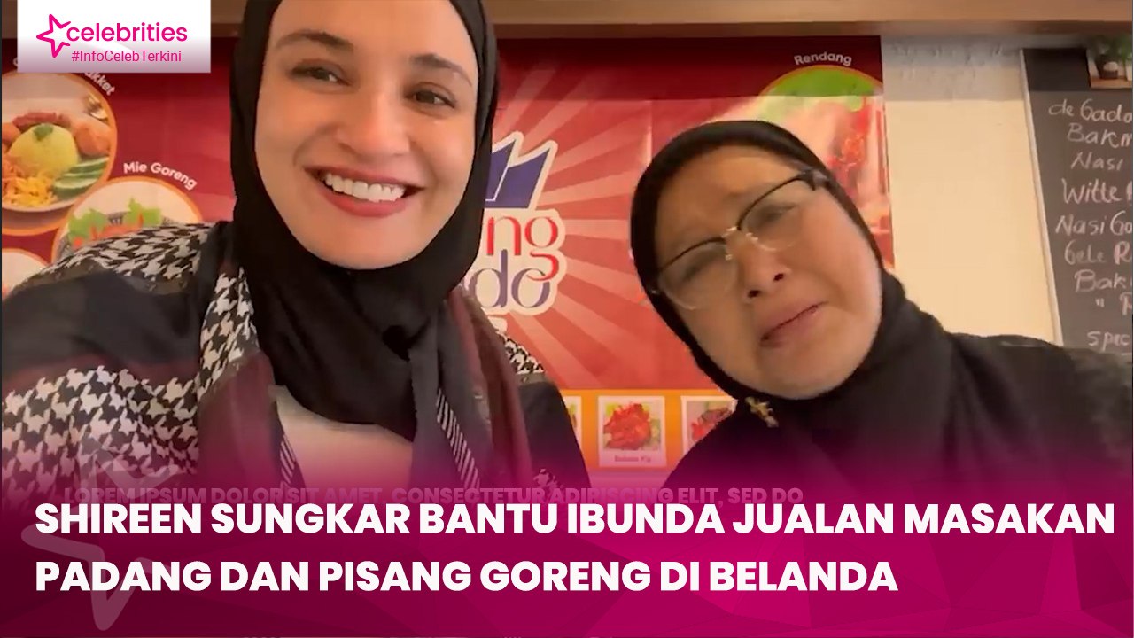 Shireen Sungkar Bantu Ibunda Jualan Masakan Padang dan Pisang Goreng di Belanda