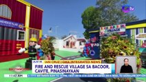 Fire and Rescue Village sa Bacoor, Cavite, pinasinayaan | BT