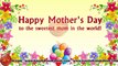 Happy Mother's Day Wishes for Mom, Video, Greetings, Animation, Status, Messages (Free)