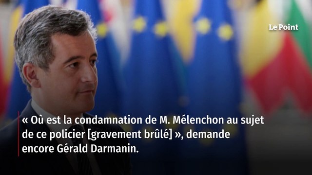 Policier grièvement brûlé : Darmanin critique le silence de Mélenchon