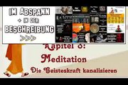 Der buddhistische Weg 3.: Meditation - Die Geisteskraft kanalisieren