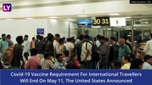 US Covid-19 Rule Change: United States To End Vaccine Mandate For International Travellers From May 11, Says White House