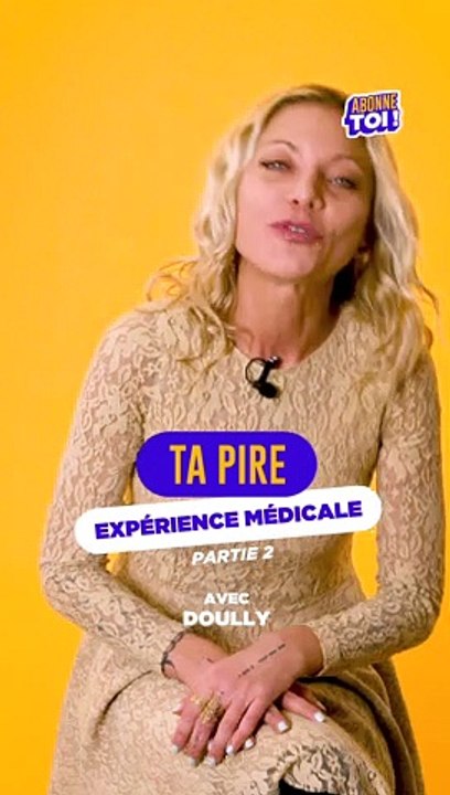 Doully : Ma pire expérience médicale (partie 2/2)