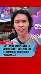 “Mata Gelap, Kemudian Rebah,” - Nadhir Nasar Kena Strok Haba Di Lokasi Shooting, Ibu Orang Paling Marah