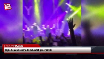 Hayko Cepkin konserinde muhalefet için oy istedi