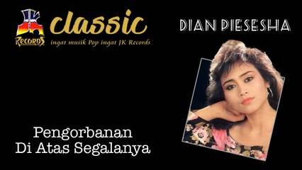 Dian Piesesha - Pengorbanan Diatas Segalanya (Official Music Video)