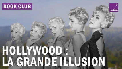 Hollywood : dans l'envers du décor de la machine à rêve