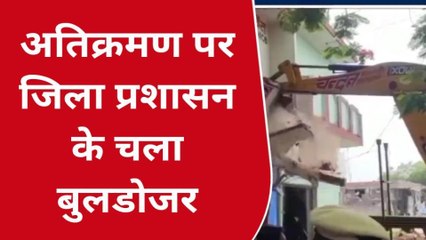मऊ: अतिक्रमण पर चला जिला प्रशासन का बुलडोजर, मचा हडकम्प