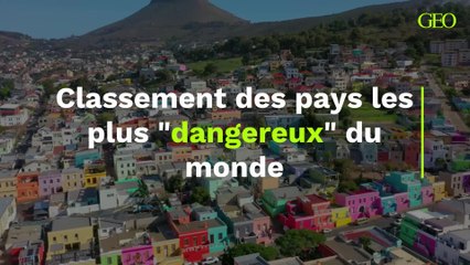 Classement des pays les plus "dangereux" du monde