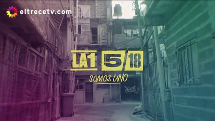 La 1-5/18 Somos Uno - Capítulo 15 completo