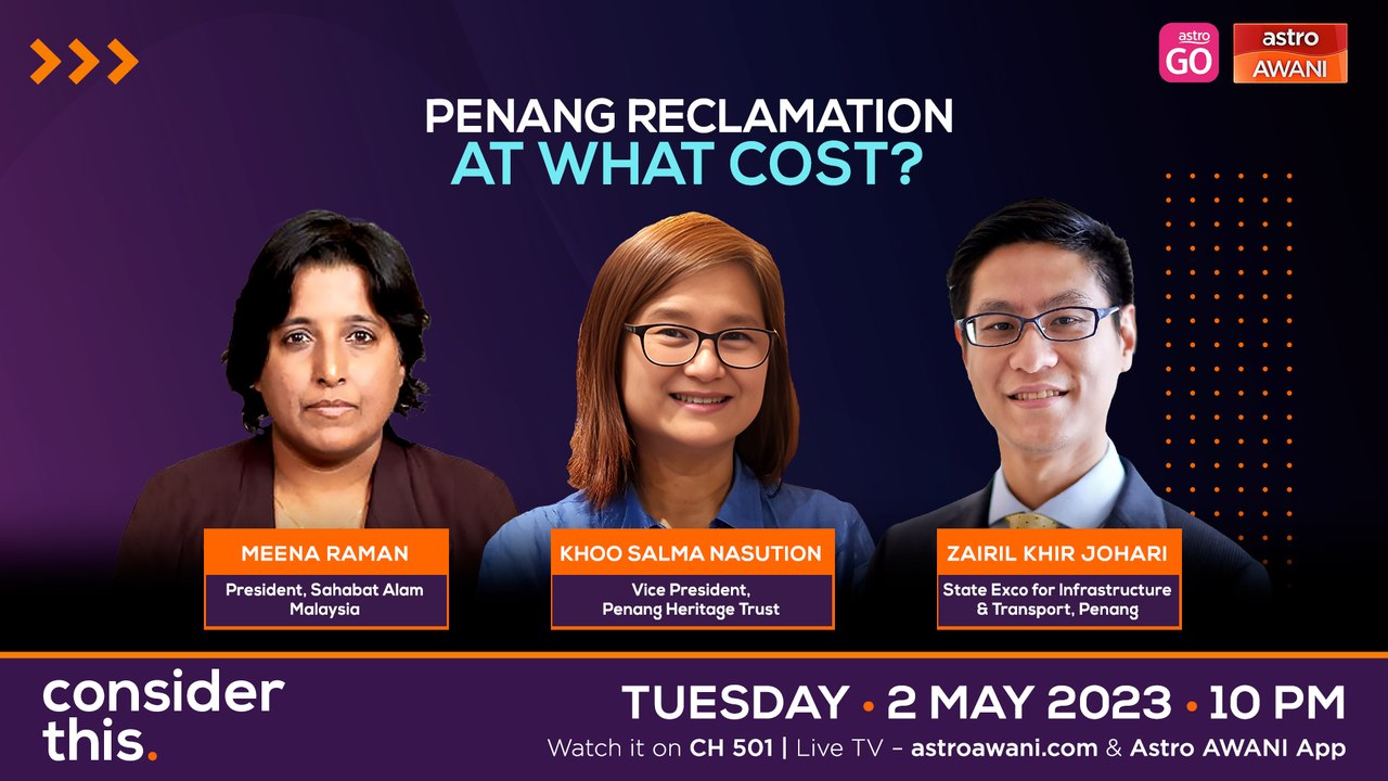 Consider This: Penang Reclamation (Part 1) - Dept of Environment Approval, What’s Next?