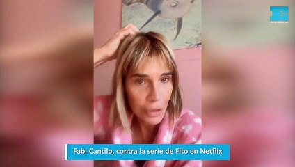 Fabi Cantilo, contra la serie de Fito en Netflix