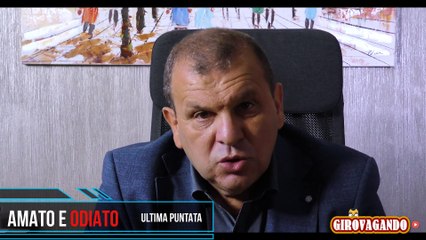 AMATO-ODIATO-ULTIMA PUNTATE