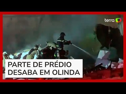 Desabamento de prédio em Olinda (PE) deixa mortos e feridos