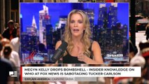 Megyn Kelly Drops Bombshell - Insider Knowledge On Who At Fox News Is Sabotaging Tucker Carlson
