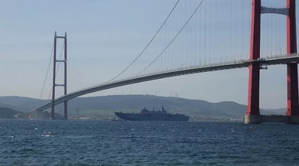 Download Video: TCG Anadolu gemisi Çanakkale Boğazı'ndan geçiş yaptı