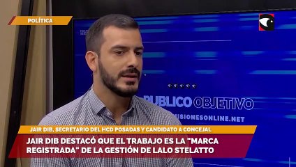 Jair Dib destacó que el trabajo es la "marca registrada" de la gestión de Lalo Stelatto