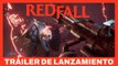 Redfall - Tráiler de lanzamiento