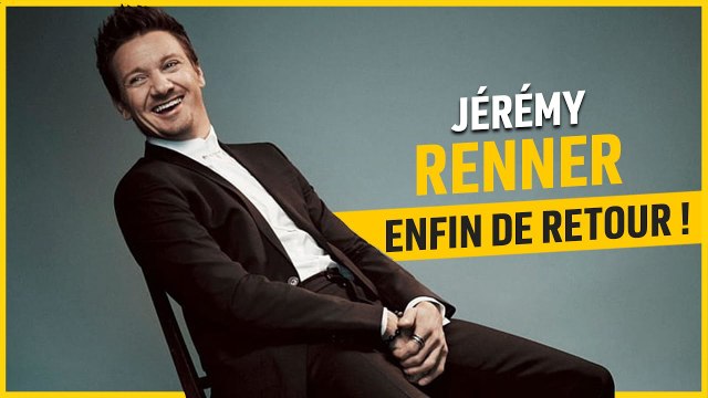 Le retour attendu de Jeremy Renner !