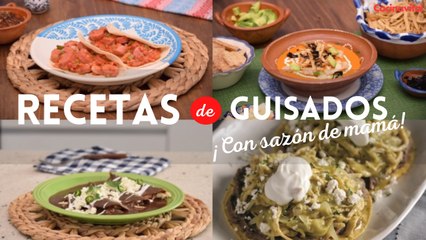 ¡Festeja el Día de las Madres! 4 guisados con sazón de mamá