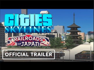 Cities Skylines | Official Railroads of Japan Content Creator Pack Trailer
