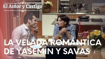 La velada romántica de Yasemin y Savas | Amor y Castigo - Episodio 16
