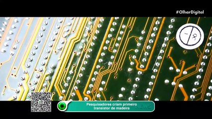 Pesquisadores criam primeiro transistor de madeira