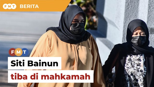 Siti Bainun tiba di mahkamah untuk perbicaraan kes Bella