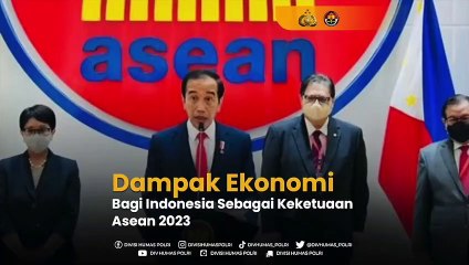 Dampak Ekonomi Bagi Indonesia Sebagai Kekuatan Asean 2023