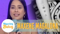 Maxene shares the story behind her tattoos | Magandang Buhay