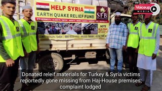 #Syria & #Turkey relief materials gone missing #Hyderabad #Telangana |@Voiceupmedia