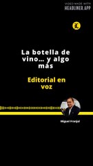 EDITORIAL | LA BOTELLA DE VINO... Y ALGO MÁS