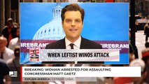BREAKING: Woman Arrested, Charged with Assaulting GOP Rep, Matt Gaetz