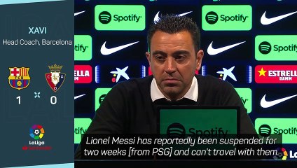 Xavi asked about Messi's PSG 'suspension'