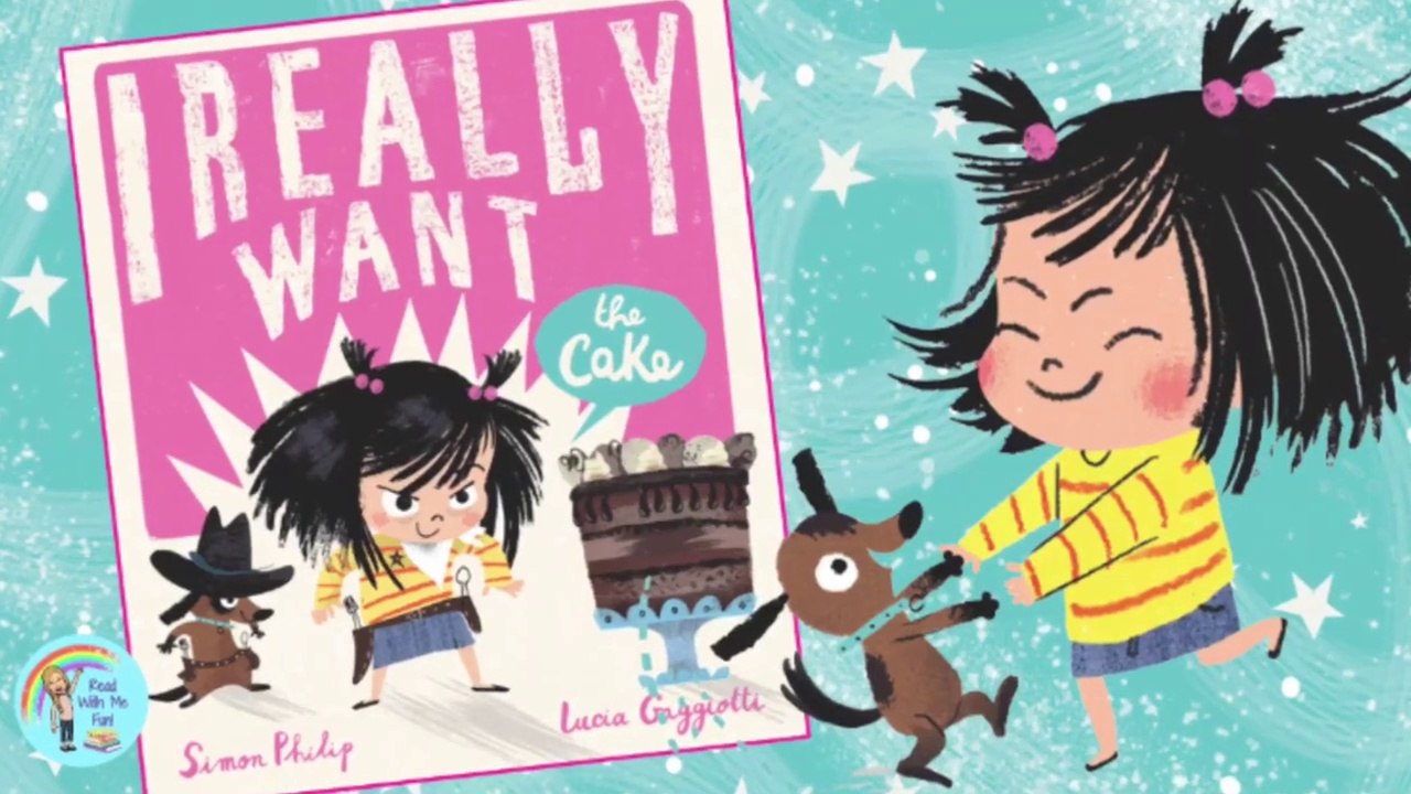 I Really Want the Cake | Read Aloud Cake Story For Kids