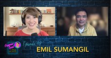Episode 49: Emil Sumangil | Surprise Guest with Pia Arcangel