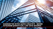 Kadıköy'de istek şarkı yüzünden öldürülen gencin olayı ile ilgili görgü tanığının ifadesi ortaya çıktı