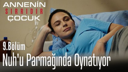 Meryem, Nuh'u parmağında oynatıyor - Annenin Sırrıdır Çocuk 9. Bölüm