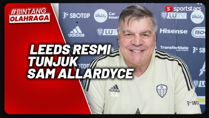 Punya Spesialisai Jadi Juru Selamat,  Sam Allardyce Resmi Tangani  Leeds United