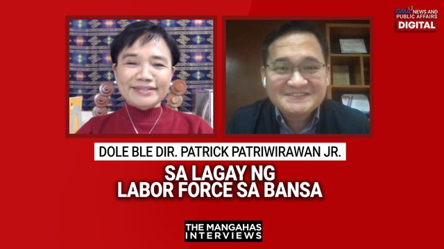 DOLE Dir. Patrick Patriwirawan Jr. sa lagay ng labor force sa bansa | The Mangahas Interviews