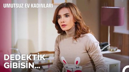 Beni Tanıdığını Belli Etmeyeceksin - Umutsuz Ev Kadınları