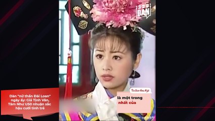 Dàn "nữ thần Đài Loan" ngày ấy: Giả Tịnh Văn, Lâm Tâm Như U50 nhuận sắc hậu cưới tình trẻ | Điện Ảnh Net