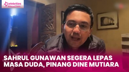 Sahrul Gunawan Segera Lepas Masa Duda, Pinang Dine Mutiara