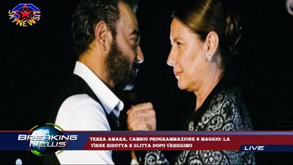 Terra amara, cambio programmazione 6 maggio: la  viene ridotta e slitta dopo Verissimo