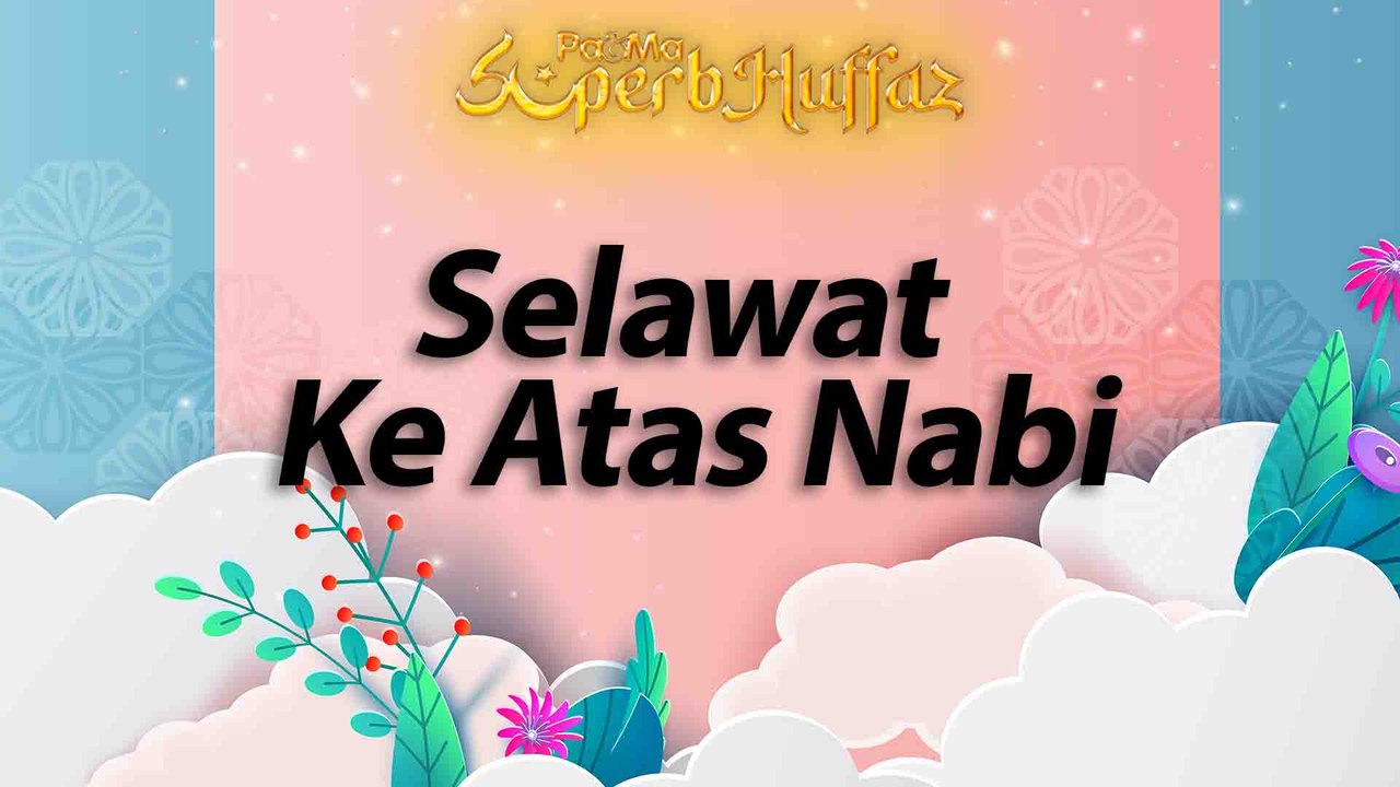Selawat Ke Atas Nabi l EP28 Superb Huffaz