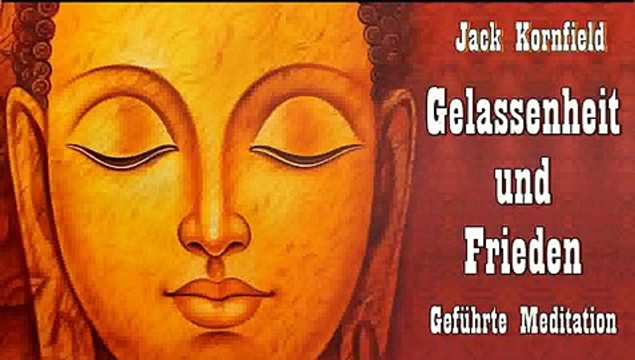 "Gelassenheit und Frieden" ( Geführte Meditation ) - Jack Kornfield